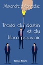 Alexandre d’Aphrodise - Traité du destin et du libre pouvoir (Broché)